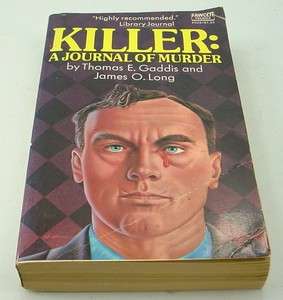 Killer A Journal of Murder by Thomas Gaddis~ Rare~ Carl Panzram 