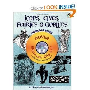 Elves, Fairies and Goblins CD ROM and Book (Dover Electronic Clip Art 