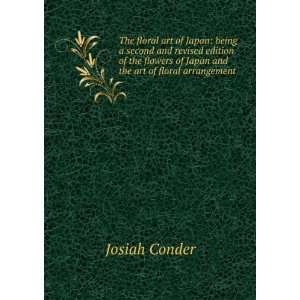   of Japan and the art of floral arrangement Josiah Conder Books