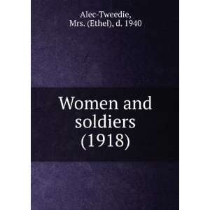 Women and soldiers, (9781275374164) Alec Tweedie Books