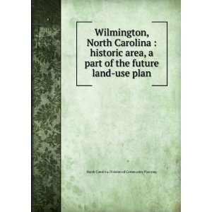   , North Carolina  historic area, a part of the future land use plan