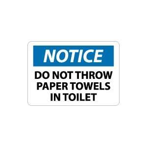  OSHA NOTICE Do Not Throw Paper Towels In Toilet Safety 