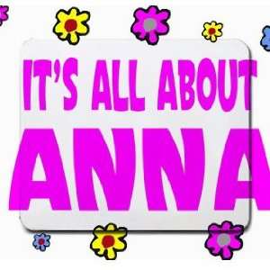  Its All About Anna Mousepad