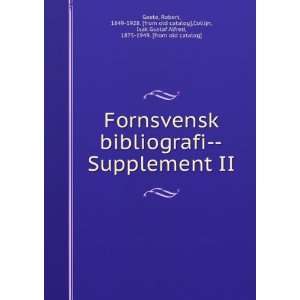  Fornsvensk bibliografi  Supplement II Robert, 1849 1928 