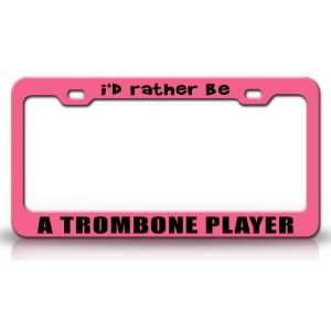  ID RATHER BE A TROMBONE PLAYER Occupational Career, High 
