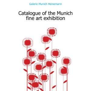  Catalogue of the Munich fine art exhibition (9781176330450 