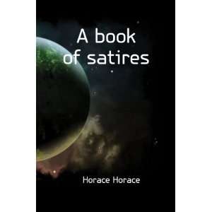  A book of satires Horace Horace Books