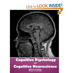 Cognitive Psychology and Cognitive Neuroscience 