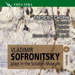 com Vladimir Sofronitsky plays in the Scriabin Museum, vol. 1 Chopin 