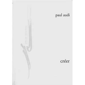  Créer (9782909422886) Paul Audi Books