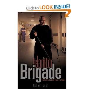  The Janitor Brigade (9781613798096) Robert Bush Books
