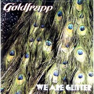  We Are Glitter Goldfrapp Music