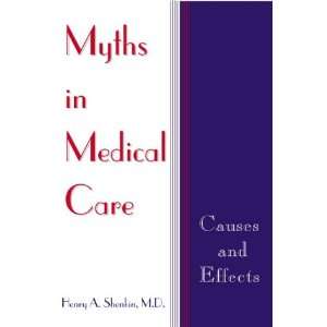  Myths in Medical Care (9781582440811) Henry A. Shenkin 