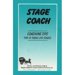  Stage Coach (Coaching Tips for 10 Tough Life Stages 