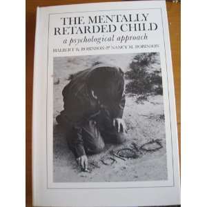  The mentally retarded child a psychological approach 