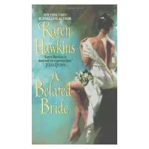  A Belated Bride (9780380815258) Karen Hawkins Books