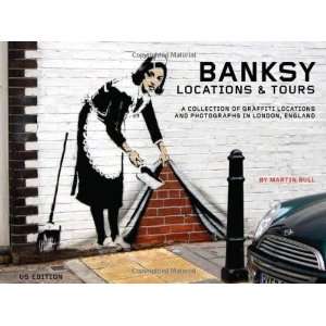  Banksy Locations & Tours A Collection of Graffiti 