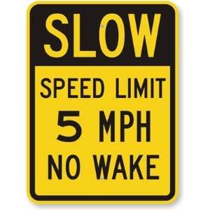  Slow, Speed Limit 5 MPH No Wake Diamond Grade Sign, 24 x 
