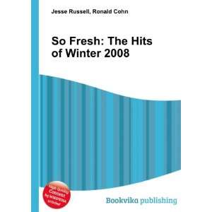  So Fresh The Hits of Spring 2008 Ronald Cohn Jesse 