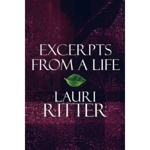  Excerpts from a Life (9781448985036) Lauri Ritter Books
