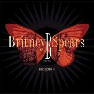  Britney Spears B In The Mix, The Remixes (import 