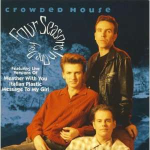  Four Seasons One Day + 3 Crowded House Music