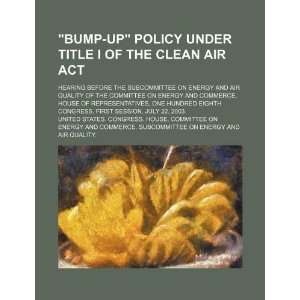 of the Clean Air Act hearing before the Subcommittee on Energy 