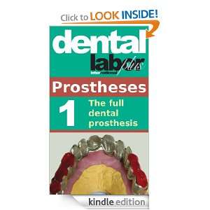 The full dental prosthesis (dental lab technology articles) [Kindle 
