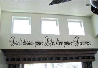 Dont dream your life Live your Dreams Vinyl Wall Art Sticky Decor 