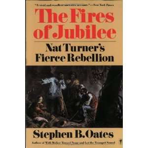  The Fires of Jubilee Nat Turners Fierce Rebellion 