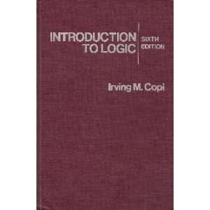    Introduction To Logic (9780023249204) Irving M. Copi Books