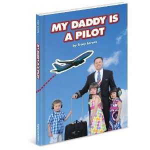  My Daddy is a Pilot [Hardcover] Tracy Lorenz Books