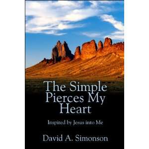  The Simple Pierces My Heart Inspired by Jesus into Me 