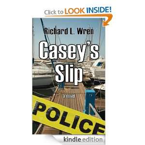 Caseys Slip Richard L. Wren  Kindle Store