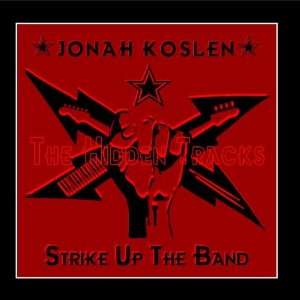  The Hidden Tracks (Strike Up The Band) Jonah Koslen 