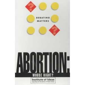  Abortion Whose Right (Debating Matters) (9780340857366 