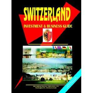  Switzerland Investment And Business Guide (9780739787243 