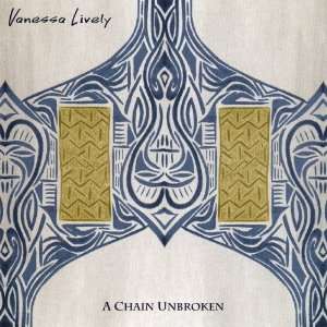  A Chain Unbroken Vanessa Lively Music