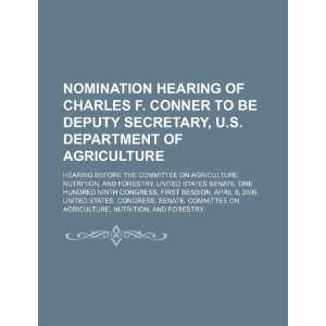  Nomination hearing of Charles F. Conner to be Deputy 