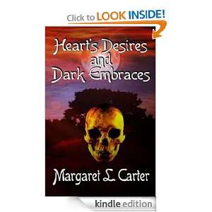 Hearts Desires And Dark Embraces Margaret L. Carter  