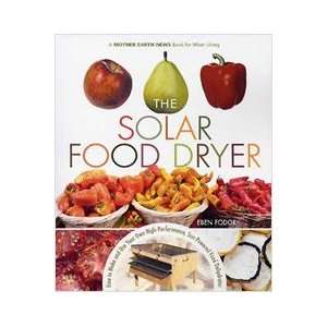  The Solar Food Dryer Book 