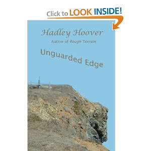  Unguarded Edge (9780595310043) Hadley Hoover Books