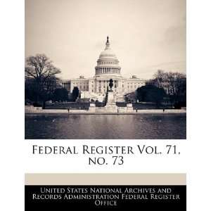  Federal Register Vol. 71, no. 73 (9781240656929) United 