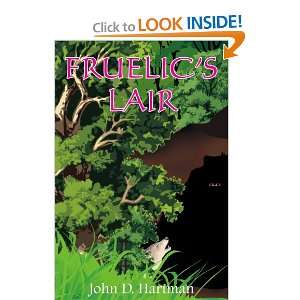  FRUELICS LAIR (9781420890358) John Hartman Books