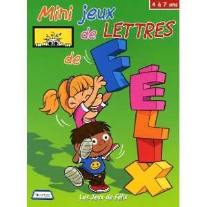  Mini jeux de lettres de Félix   4 à 7 ans 