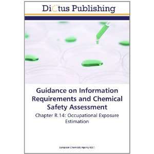  Guidance on Information Requirements and Chemical Safety 
