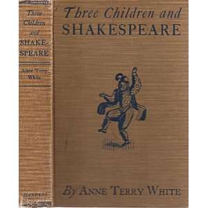  Three Children and Shakespeare Anne Terry White Books