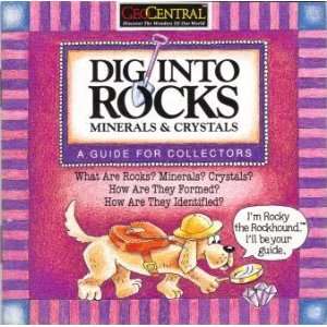  Dig Into Rocks, Minerals & Crystals The GeoCenter Books