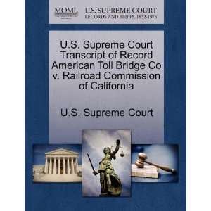  U.S. Supreme Court Transcript of Record American Toll Bridge 