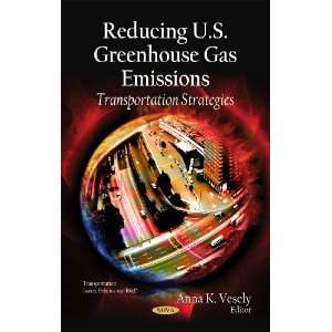  Reducing U.S. Greenhouse Gas Emissions Transportation 